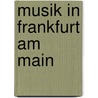 Musik in Frankfurt am Main by Unknown
