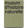 Musum D'Histoire Naturelle door Onbekend