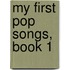 My First Pop Songs, Book 1