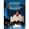 My Good Friend Walt Disney door Artin Allahverdi