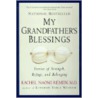 My Grandfather's Blessings by Rachel Naomi Remen
