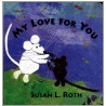 My Love for You Board Book door Susan L. Roth