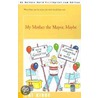 My Mother The Mayor, Maybe by Pat Kibbe
