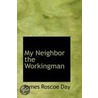 My Neighbor The Workingman door James Roscoe Day