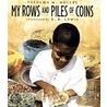 My Rows and Piles of Coins door Tololwa Mollel