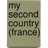 My Second Country (France) door Robert Edward Dell