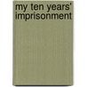 My Ten Years' Imprisonment door Onbekend