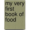 My Very First Book of Food door Eric Carle