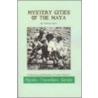 Mystery Cities Of The Maya door Thomas Gann