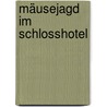 Mäusejagd im Schlosshotel by Daniel Muller