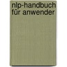 Nlp-handbuch Für Anwender by Peter B. Kraft