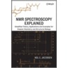 Nmr Spectroscopy Explained by Neil E. Jacobsen