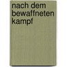 Nach dem bewaffneten Kampf door A. Von (ed.) Holderberg
