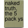 Naked Truth, The 5 Pack Ys door Zondervan