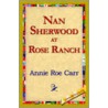 Nan Sherwood At Rose Ranch door Annie Roe Carr