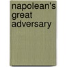 Napolean's Great Adversary by Gunther E. Rothenberg