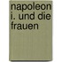 Napoleon I. Und Die Frauen