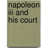 Napoleon Iii And His Court by Imbert De Saint Amand