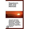 Napoleon's Men And Methods door Joseph McCabe
