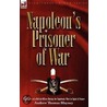 Napoleon's Prisoner Of War door Andrew Thomas Blayney