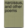 Narcissus, and Other Poems door Grace Denio Litchfield
