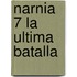 Narnia 7 La Ultima Batalla