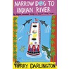 Narrow Dog To Indian River door Terry Darlington