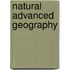 Natural Advanced Geography