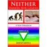 Neither Darwin Nor Genesis door David Moyle Msc D