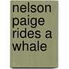 Nelson Paige Rides a Whale door B.J. Lamberti
