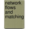 Network Flows And Matching door Onbekend