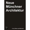 Neue Münchner Architektur door Nils Peters