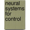 Neural Systems For Control door Omid Omidvar