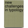 New Challenges in Typology door M. Miestamo