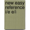 New Easy Reference I/E E/I door Onbekend