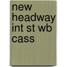 New Headway Int St Wb Cass door Liz Soars