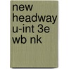 New Headway U-int 3e Wb Nk door Liz Soars