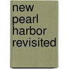 New Pearl Harbor Revisited door David Ray Griffin