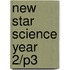 New Star Science Year 2/P3