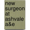 New Surgeon At Ashvale A&E door Neil Joanna