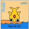 Flub de vis door R. Hoogendorp