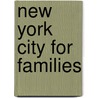 New York City for Families door Larry Lain