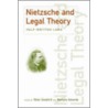 Nietzsche And Legal Theory by Peter Goodrich