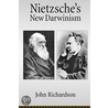 Nietzsches New Darwinism P by John Richardson