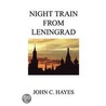 Night Train from Leningrad by John C. Hayes