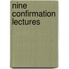 Nine Confirmation Lectures door Edward Bishop Elliott