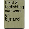 Tekst & toelichting Wet werk en bijstand by G.H. van Dongen