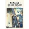 No Malice Towards Humanity by Lucas R. Baker