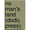 No Man's Land (Dodo Press) door Sapper (H.C. McNeile)