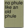 No Phule Like an Old Phule door Robert Asprin
